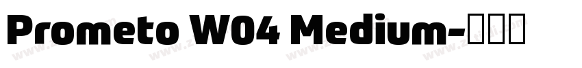Prometo W04 Medium字体转换